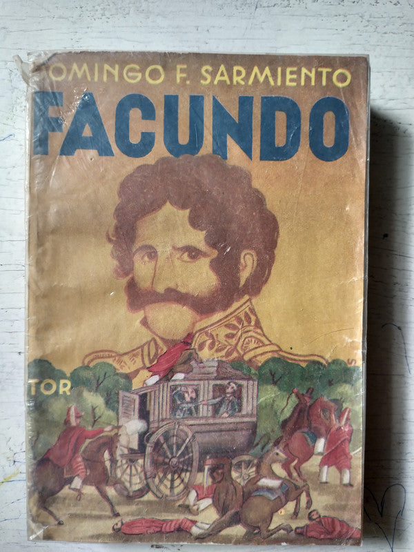 Libro usado en venta: Facundo de Domingo Faustino Sarmiento; editorial Tor impreso en 1957 realizamos envios a todo el mundo.1