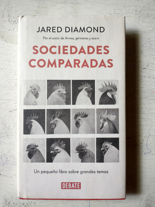 Libro usado en venta: Sociedades comparadas de Jared Diamond; editorial Debate impreso en 2016 realizamos envios a todo el mundo.1
