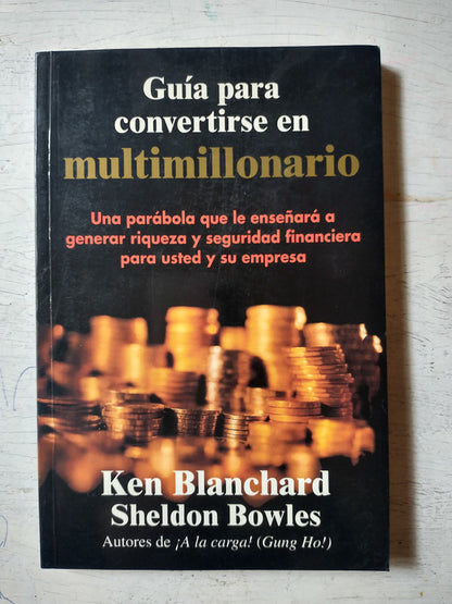 Libro usado en venta: Guia para convertirse en multimillonario de Ken Blanchard - Sheldon Bowles; editorial Norma impreso en 2001.1
