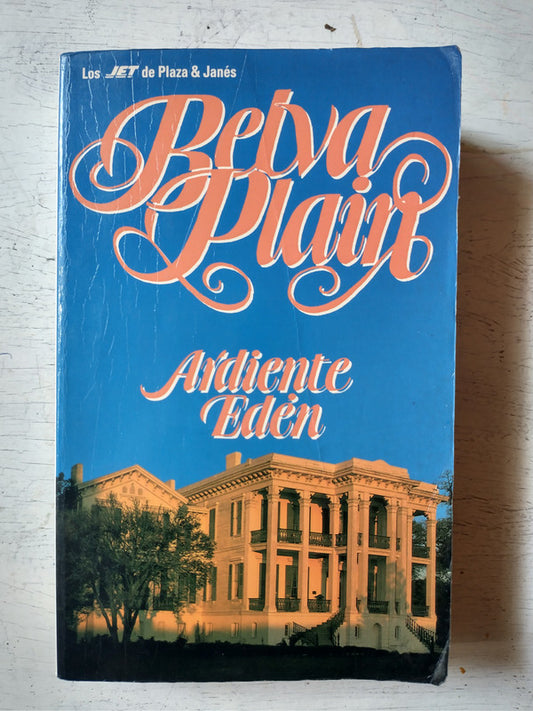 Libro usado en venta: Ardiente eden de Belva Plain; editorial Plaza & Janes impreso en 1994 realizamos envios a todo el mundo.1