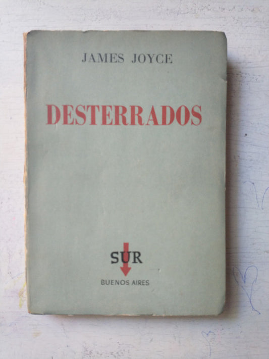Libro usado en venta: Desterrados de James Joyce; editorial Sur impreso en 1957 realizamos envios a todo el mundo.1