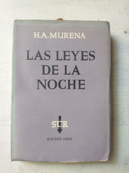Libro usado en venta: Las leyes de la noche de H. A. Murena; editorial Sur impreso en 1958 realizamos envios a todo el mundo.1