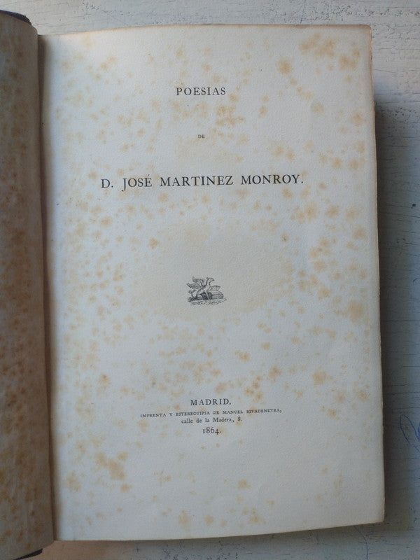 Libro usado en venta: Poesias de D. Jose Martinez Monroy; impreso en 1864 realizamos envios a todo el mundo.1