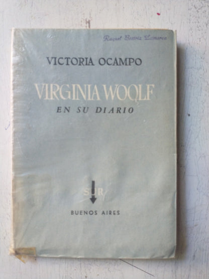 Libro usado en venta: Virginia Woolf en su diario de Victoria Ocampo; editorial Sur impreso en 1954 realizamos envios a todo el mundo.1