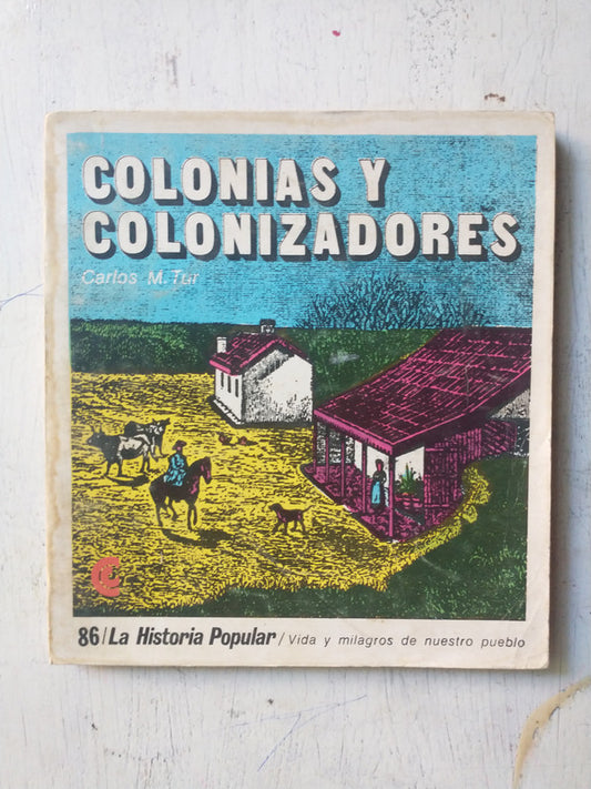 Libro usado en venta: Colonias y colonizadores de Carlos M. Tur; editorial Centro Editor de America Latina impreso en 1972 envios a todo el mundo.1