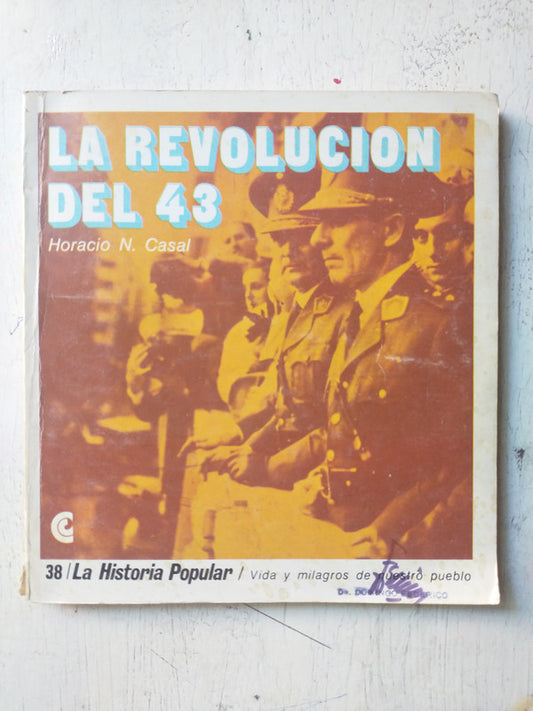 Libro usado en venta: La revolucion del 43 de Horacio N. Casal; editorial Centro Editor de America Latina impreso en 1971 envios a todo el mundo.1