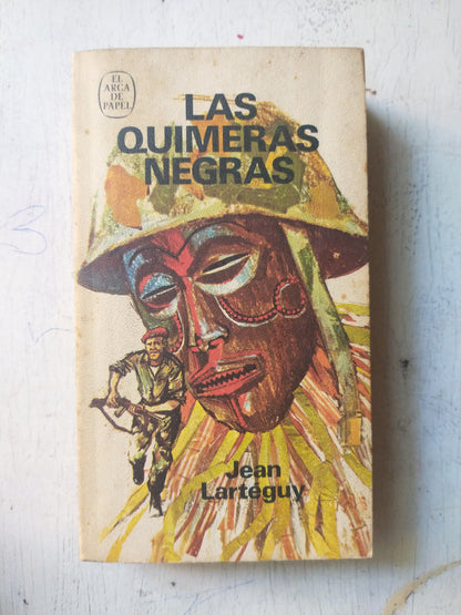 Libro usado en venta: Las quimeras negras de Jean Larteguy; editorial Plaza & Janes impreso en 1972 realizamos envios a todo el mundo.1