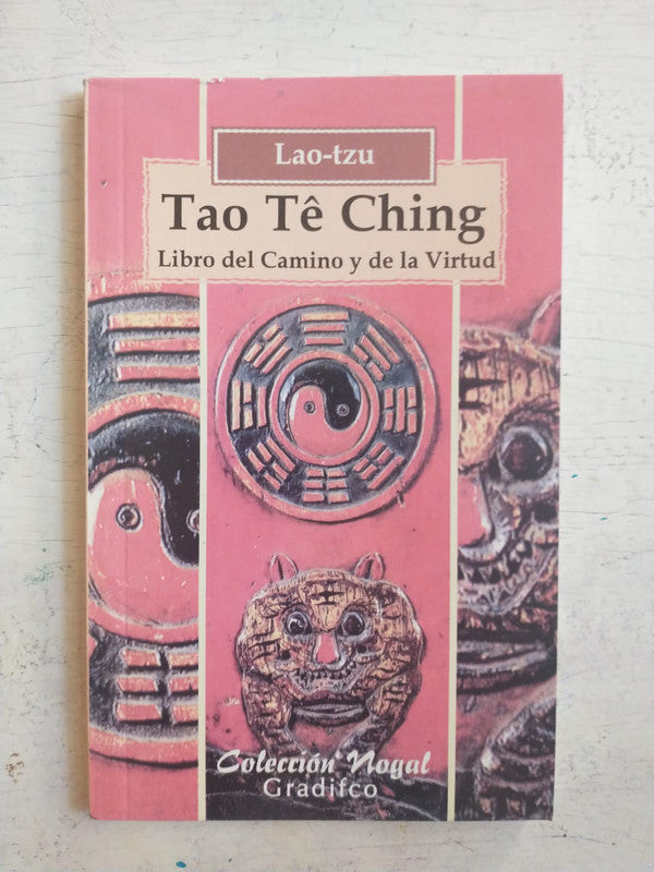 Libro usado en venta: Tao Te Ching - Libro del camino y de la virtud de Lao-tzu; editorial Gradifco impreso en 2007 realizamos envios a todo el mundo.1