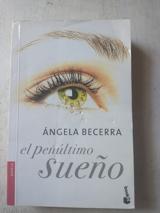 Libro usado en venta: El penultimo sue?o de Angela Becerra; editorial Booket impreso en 2008 realizamos envios a todo el mundo.1