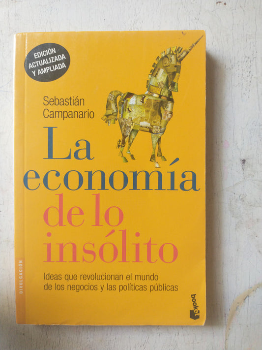 Libro usado en venta: La economia de lo insolito de Sebastian Campanario; editorial Booket impreso en 2009 realizamos envios a todo el mundo.1