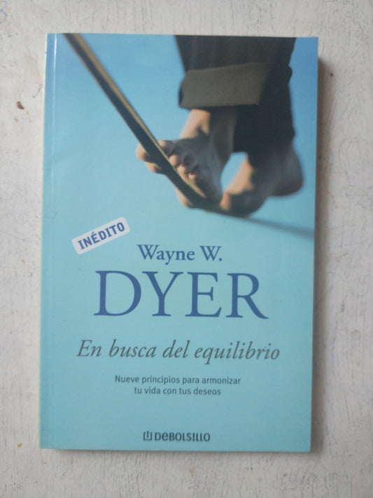 Libro usado en venta: En busca del equilibrio de Wayne W. Dyer; editorial DeBolsillo impreso en 2008 realizamos envios a todo el mundo.1