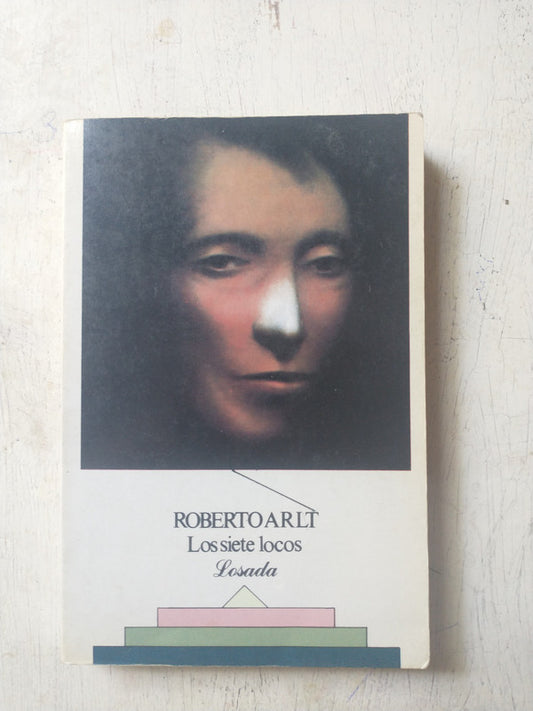 Libro usado en venta: Los siete locos de Roberto Arlt; editorial Losada impreso en 1995 realizamos envios a todo el mundo.1