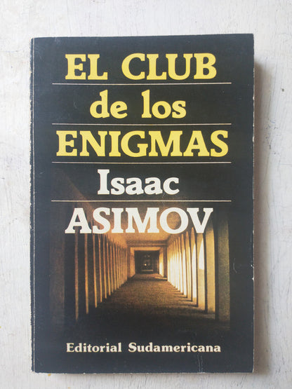 Libro usado en venta: El club de los enigmas de Isaac Asimov; editorial Sudamericana impreso en 1984 realizamos envios a todo el mundo.1