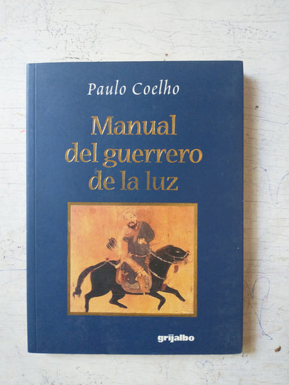 Libro usado en venta: Manual del guerrero de la luz de Paulo Coelho; editorial Grijalbo impreso en 2000 realizamos envios a todo el mundo.1