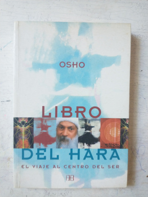 Libro usado en venta: Libro del Hara de Osho; editorial Arkano Books impreso en 2001 realizamos envios a todo el mundo.1