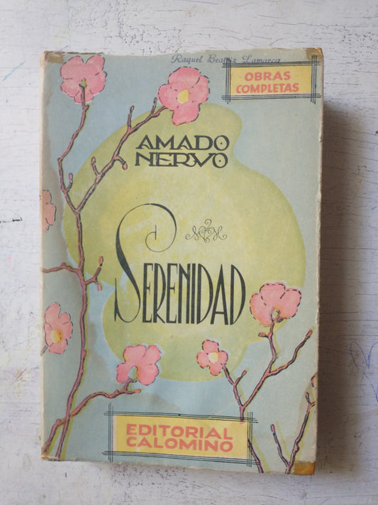 Libro usado en venta: Serenidad de Amado Nervo; editorial Calomino impreso en 1946 realizamos envios a todo el mundo.1