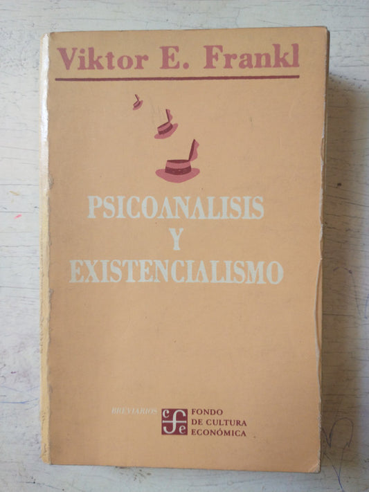 Libro usado en venta: Psicoanalisis y existencialismo de Viktor E Frankl; editorial Fondo de Cultura Economica impreso en 1990 envios a todo el mundo.1