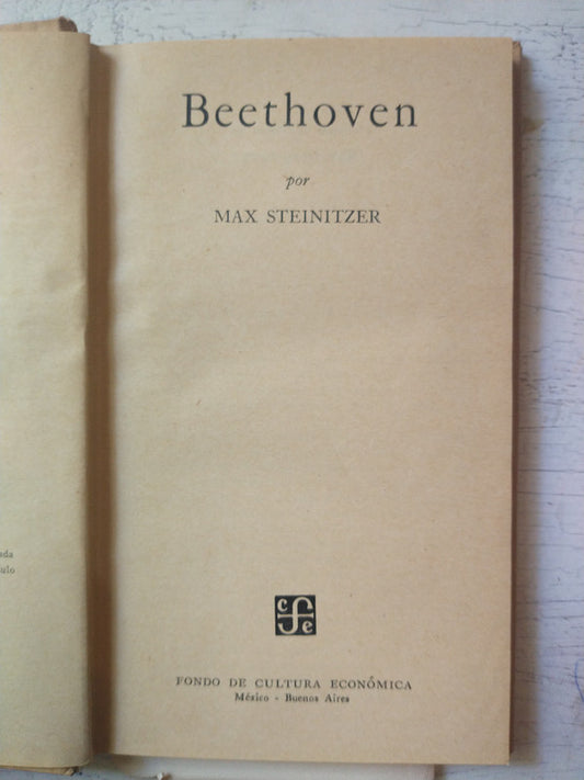 Libro usado en venta: Beethoven de Max Steinitzer; editorial Fondo de Cultura Economica impreso en 1953 realizamos envios a todo el mundo.1