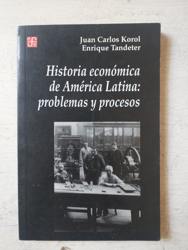 Libro usado en venta: Historia economica de America Latina: Problemas y procesos de Korol - Tandeter; Fondo de Cultura Economica impreso en 19991.1