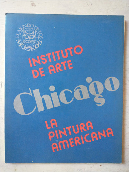 Libro usado en venta: Chicago - La pintura americana de El Mundo de los Museos; editorial Codex impreso en 1967 realizamos envios a todo el mundo.1