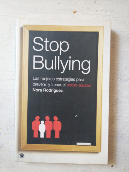 Libro usado en venta: Stop bullying de Nora Rodriguez; editorial RBA impreso en 2006 realizamos envios a todo el mundo.1