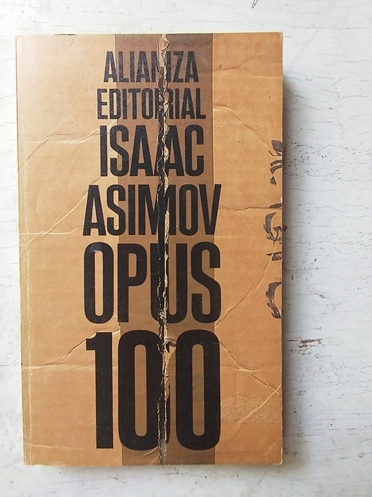 Libro usado en venta: Opus 100 de Isaac Asimov; editorial Alianza impreso en 1985 realizamos envios a todo el mundo.1