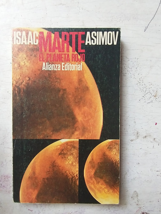 Libro usado en venta: Marte - El planeta rojo de Isaac Asimov; editorial Alianza impreso en 1986 realizamos envios a todo el mundo.1
