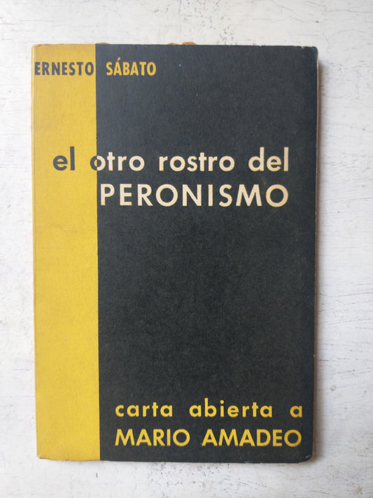 Libro usado en venta: El otro rostro del peronismo de Ernesto Sabato; editorial Buenos Aires impreso en 1956 realizamos envios a todo el mundo.1