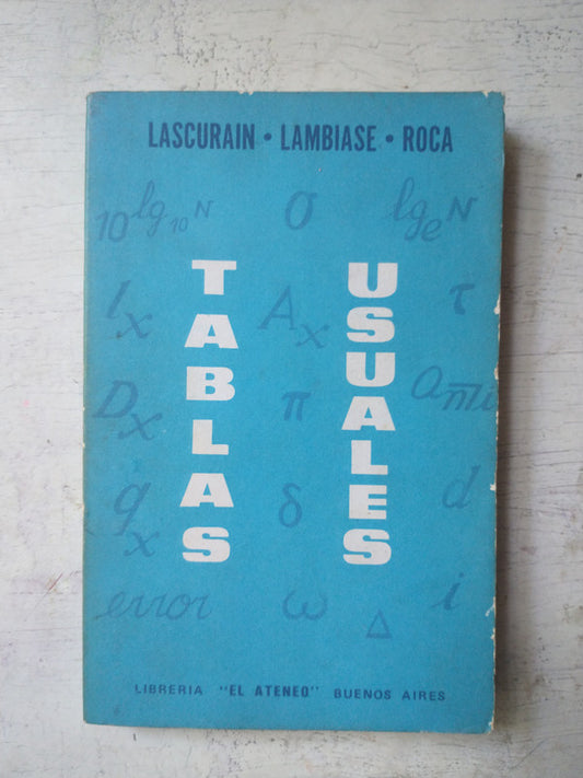 Libro usado en venta: Tablas usuales de Lascurain - Lambiase - Roca; editorial El Ateneo impreso en 1974 realizamos envios a todo el mundo.1