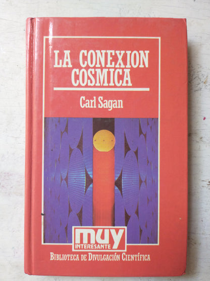 Libro usado en venta: La conexi?n cosmica de Carl Sagan; editorial Plaza & Janes impreso en 1986 realizamos envios a todo el mundo.1