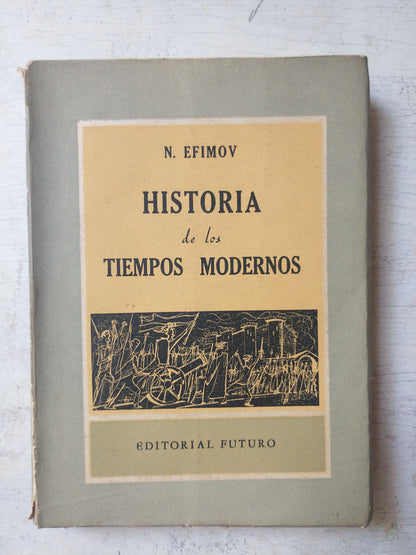 Libro usado en venta: Historia de los tiempos modernos de N. Efimov; editorial Futuro impreso en 1958 realizamos envios a todo el mundo.1