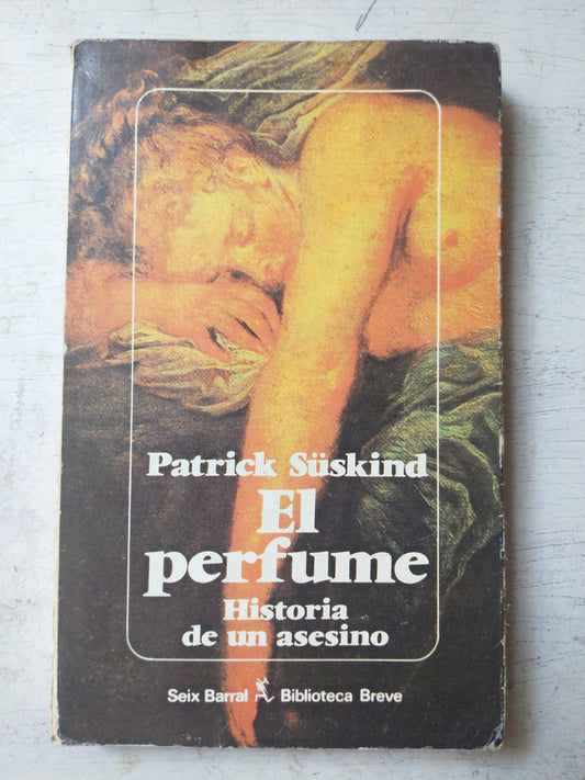 Libro usado en venta: El perfume - Historia de un asesino de Patrick Suskind; editorial Seix Barral impreso en 1993 realizamos envios a todo el mundo.1