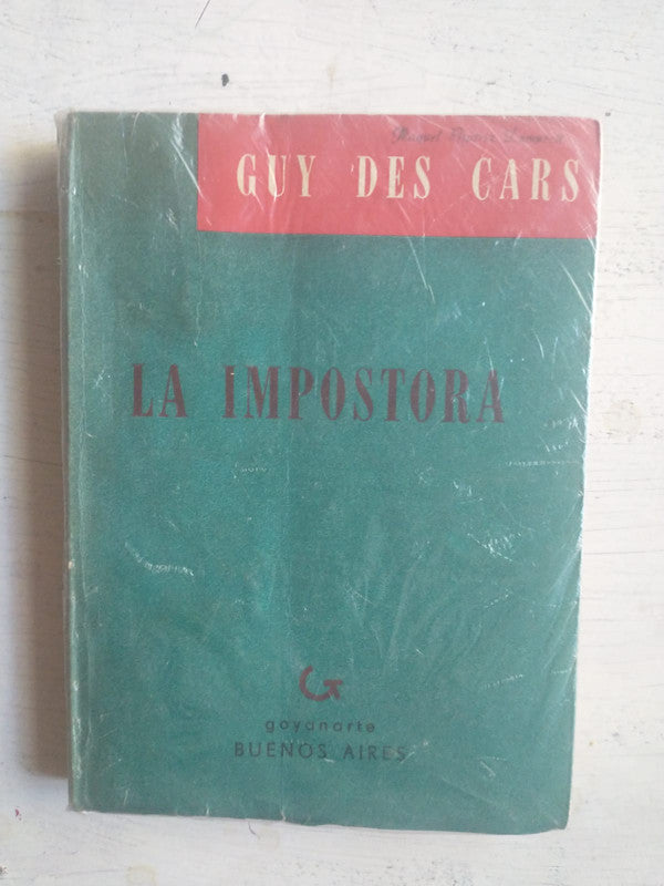 Libro usado en venta: La impostora de Guy des Cars; editorial Juan Goyanarte impreso en 1958 realizamos envios a todo el mundo.1