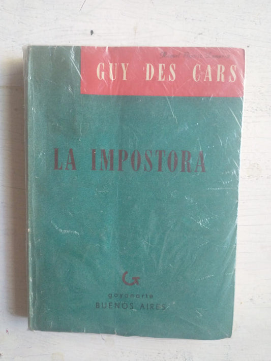 Libro usado en venta: La impostora de Guy des Cars; editorial Juan Goyanarte impreso en 1958 realizamos envios a todo el mundo.1