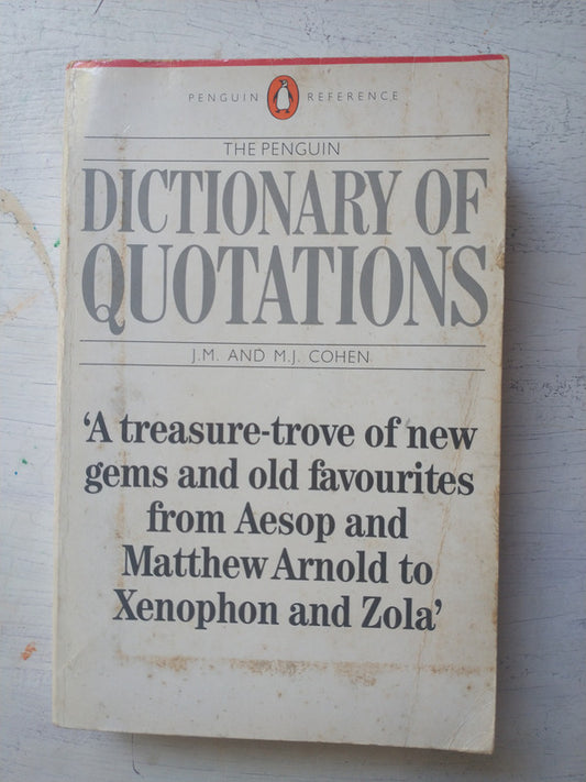 Libro usado en venta: The Penguin Dictionary of Quotations de J. M. and M. J. Cohen; editorial Penguin Books impreso en 1988 envios a todo el mundo.1