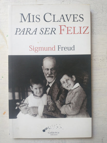Libro usado en venta: Mis claves para ser feliz de Sigmund Freud; editorial Galactica impreso en 2013 realizamos envios a todo el mundo.1