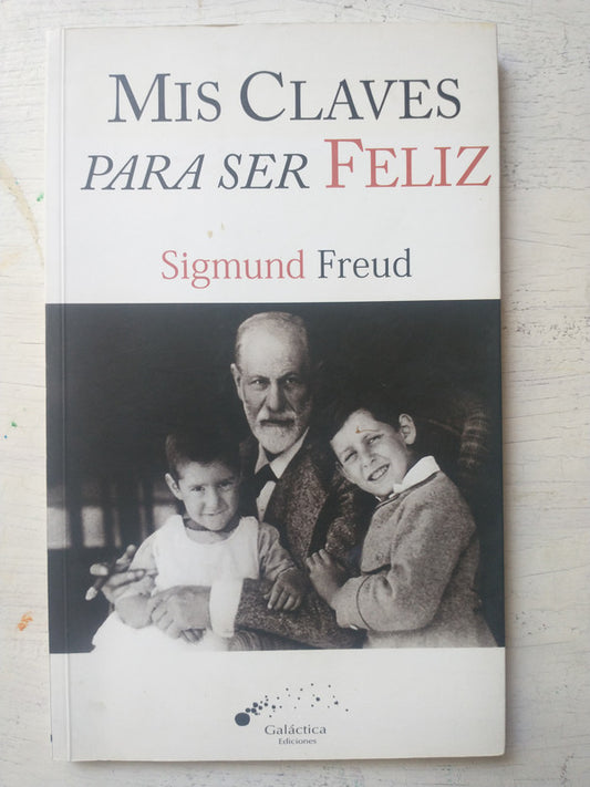 Libro usado en venta: Mis claves para ser feliz de Sigmund Freud; editorial Galactica impreso en 2013 realizamos envios a todo el mundo.1