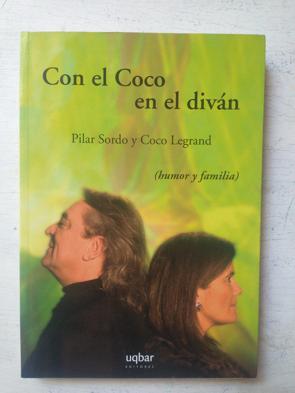 Libro usado en venta: Con el Coco en el divan de Pilar Sordo - Coco Legrand; editorial Uqbar impreso en 2008 realizamos envios a todo el mundo.1