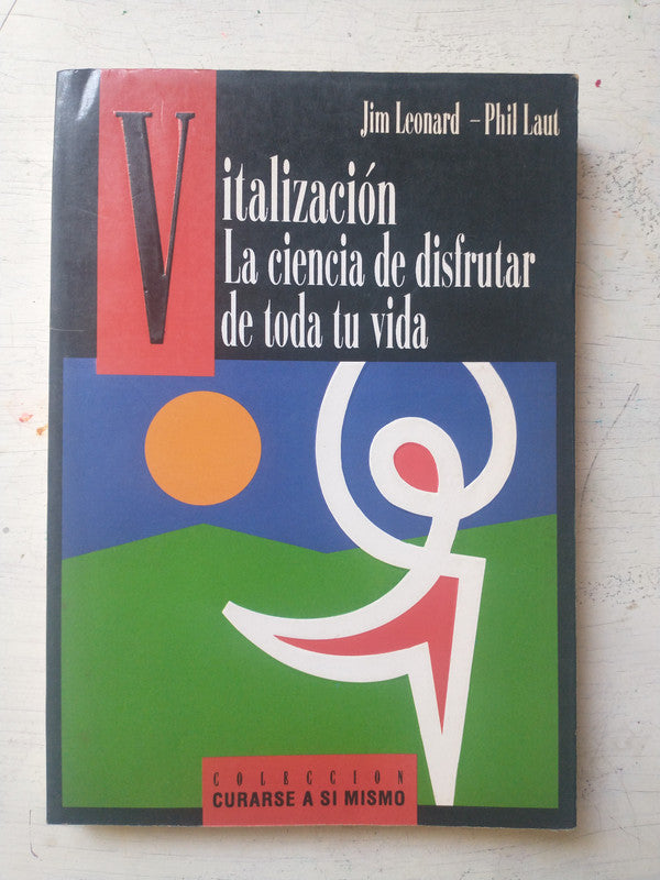 Libro usado en venta: Vitalizacion - La ciencia de disfrutar de toda tu vida de Jim Leonard - Phil Laut; editorial C.S. Ediciones impreso en 1991.1