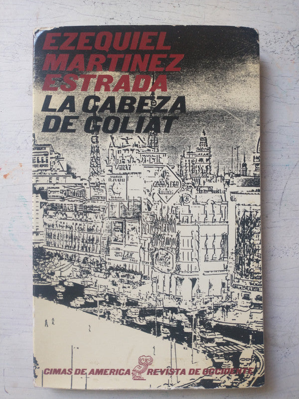 Libro usado en venta: La cabeza de Goliat de Ezequiel Martinez Estrada; editorial Revista de Occidente impreso en 1970 envios a todo el mundo.1