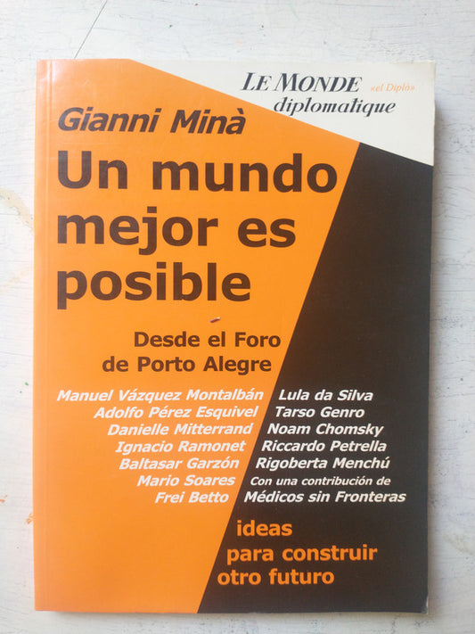 Libro usado en venta: Un mundo mejor es posible de Gianni Mina; editorial CI Capital Intelectual impreso en 2002 realizamos envios a todo el mundo.1