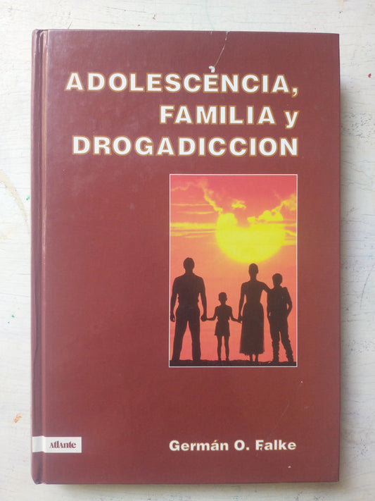 Libro usado en venta: Adolescencia, familia y drogadiccion de German O. Falke; editorial Atlante impreso en 1998 realizamos envios a todo el mundo.1