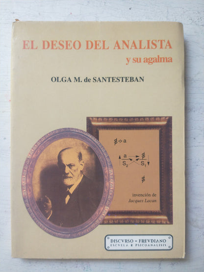 Libro usado en venta: El deseo del analista y su agalma de Olga M de Santesteban; editorial Discurso freudiano impreso en 1993 envios a todo el mundo.1