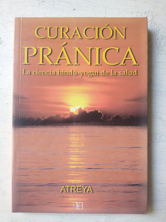 Libro usado en venta: Curacion pranica de Atreya; editorial Arkano Books impreso en 1998 realizamos envios a todo el mundo.1