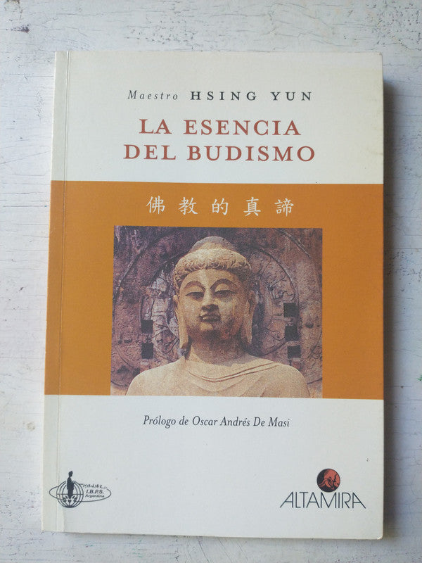 Libro usado en venta: La esencia del budismo de Maestro Hsing Yun; editorial Altamira impreso en 2002 realizamos envios a todo el mundo.1