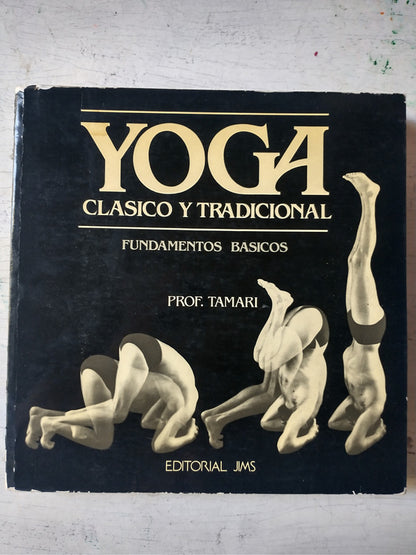 Libro usado en venta: Yoga - Clasico y tradicional de Prof. Tamari; editorial Jims impreso en 1982 realizamos envios a todo el mundo.1