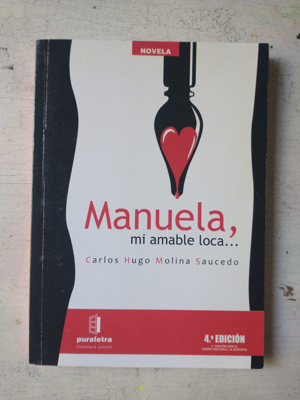 Libro usado en venta: Manuela, mi amable loca de Carlos Hugo Molina Saucedo; editorial Puraletra impreso en 2013 realizamos envios a todo el mundo.1