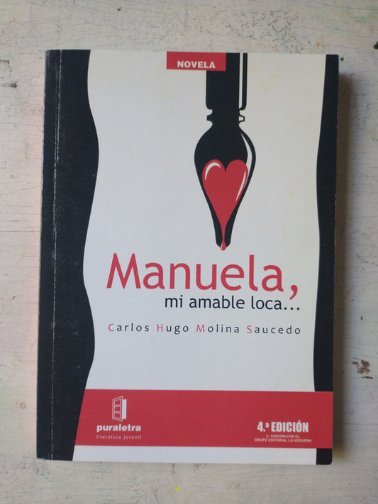 Libro usado en venta: Manuela, mi amable loca de Carlos Hugo Molina Saucedo; editorial Puraletra impreso en 2013 realizamos envios a todo el mundo.1
