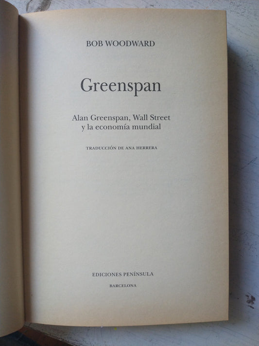Libro usado en venta: Greenspan - Alan Greenspan, Wall Street y la economia mundial de Bob Woodward; editorial Peninsula impreso en 2001.1