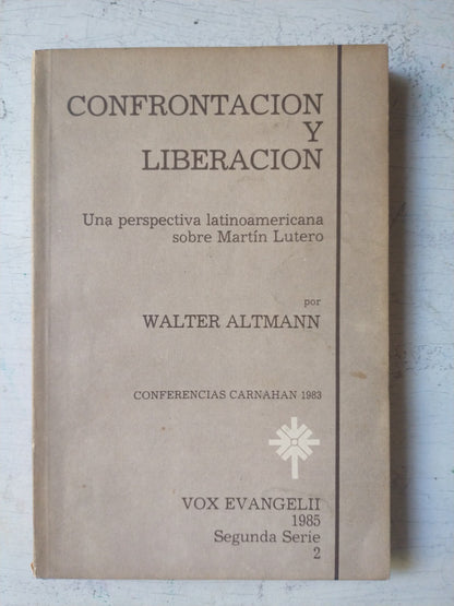 Libro usado en venta: Confrontacion y liberacion de Walter Altmann; editorial Vox Evangelii impreso en 1985 realizamos envios a todo el mundo.1